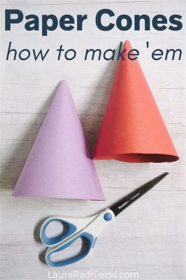 How to Make a Cone Out of Paper: And Why It Might Remind You of a Unicorn's Horn