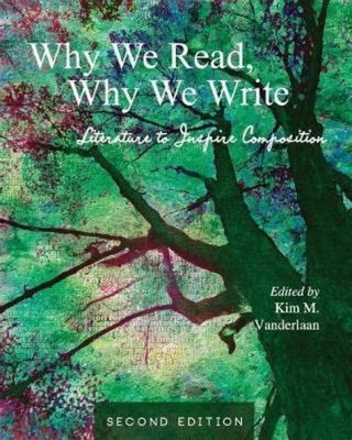 Why We Read, Why We Write: Literature to Inspire Composition PDF and the Unpredictable Dance of Words